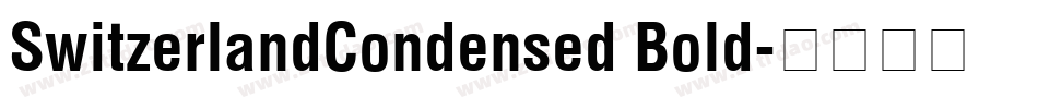SwitzerlandCondensed Bold字体转换